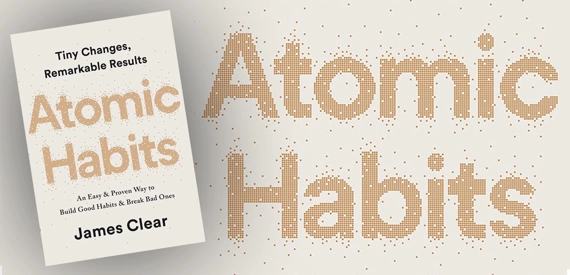 'Atomic Habits: An Easy & Proven Way to Build Good Habits & Break Bad Ones' by James Clear