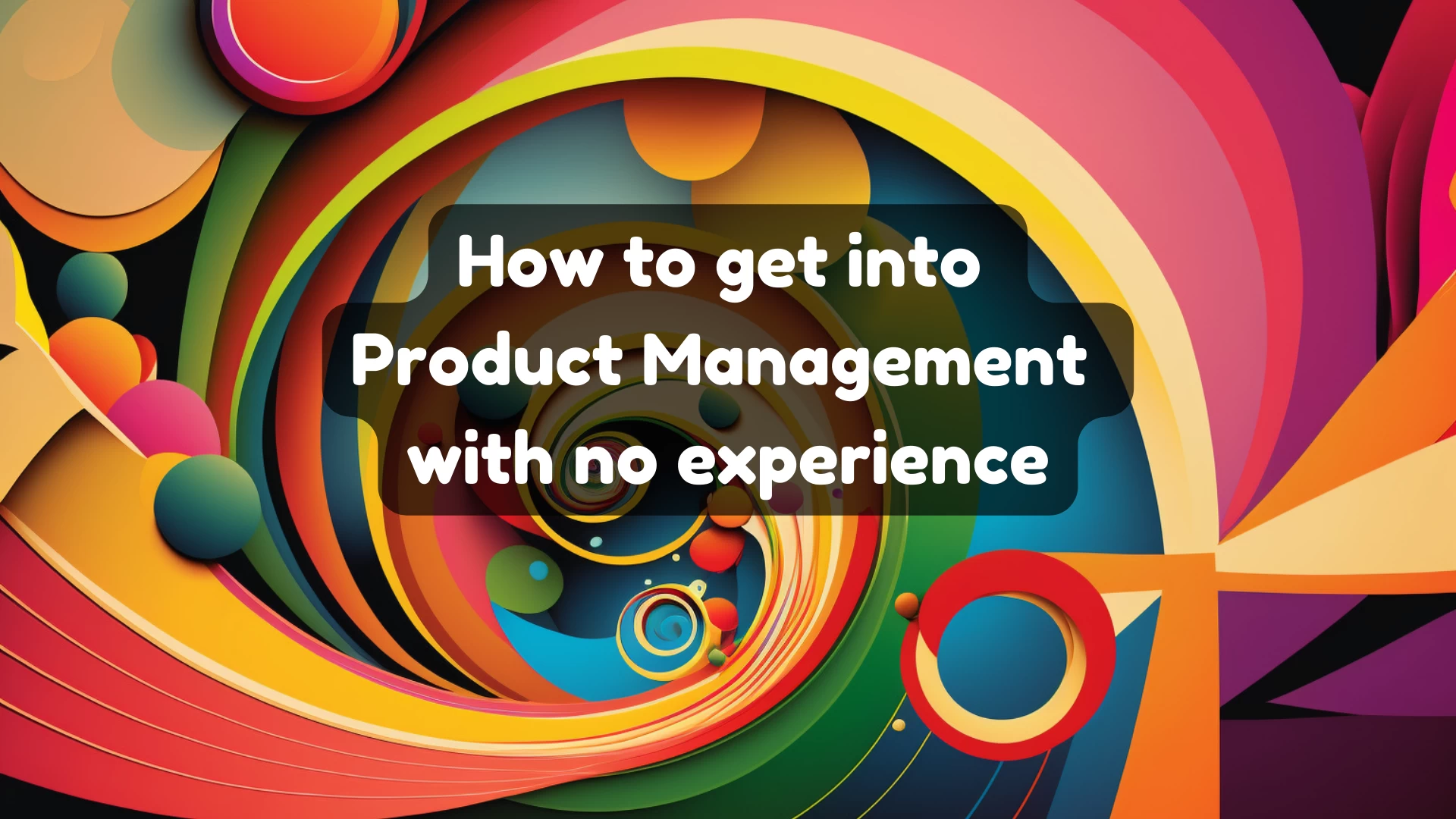 How to get into Product Management