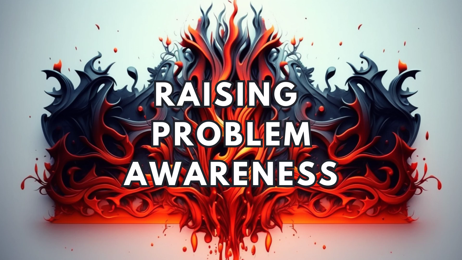 Raising Problem Awareness