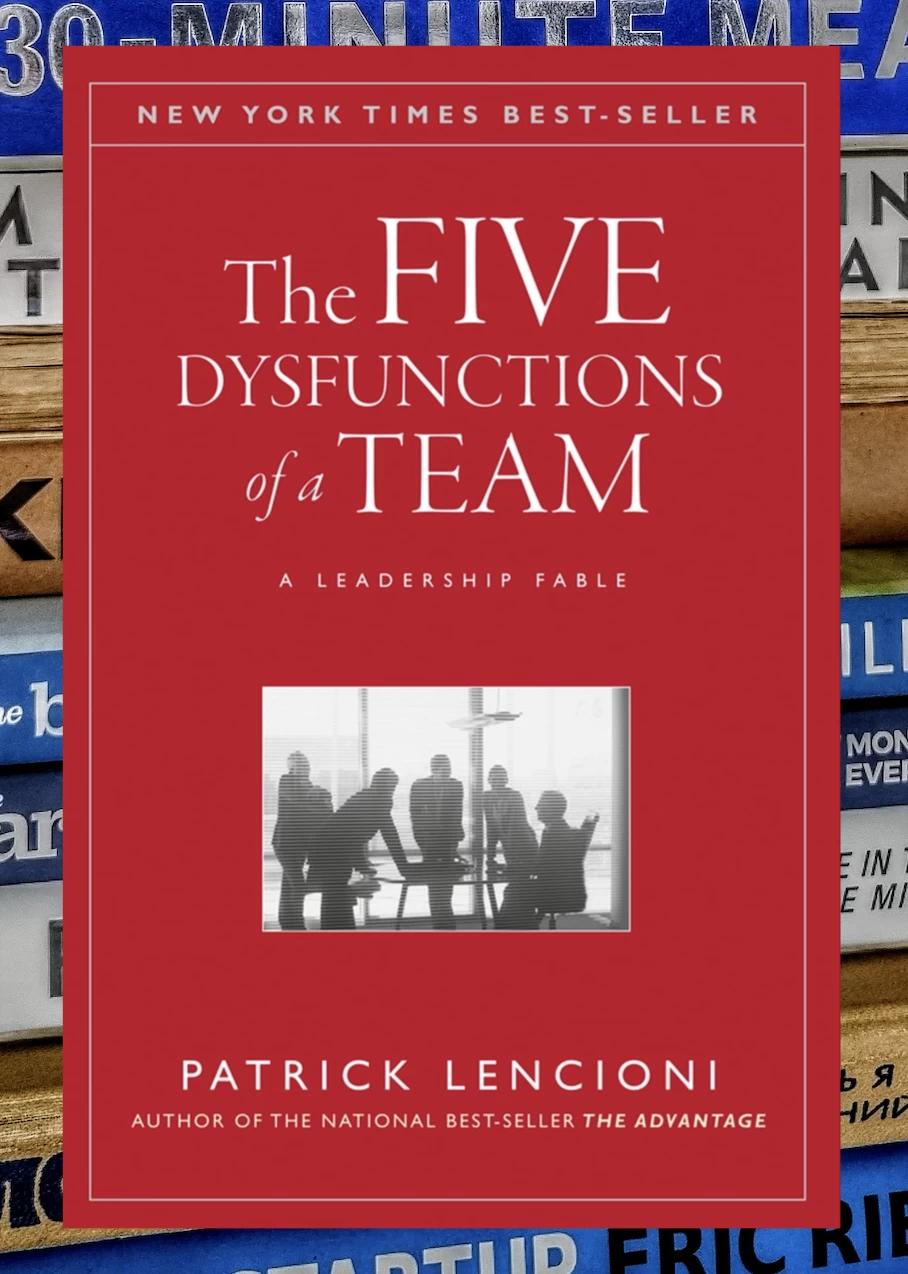 "The Five Dyfunction Of A Team" by Patrick Lencioni